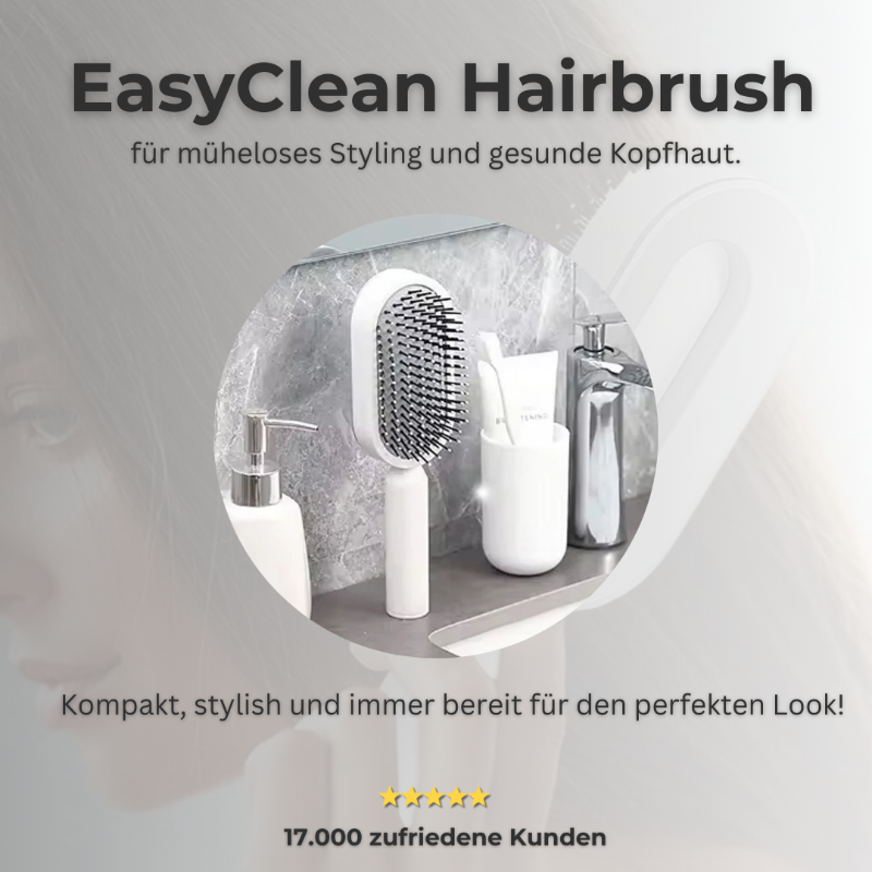 EasyClean Hairbrush - Die vielseitige Bürste mit Ein-Klick-Reinigung